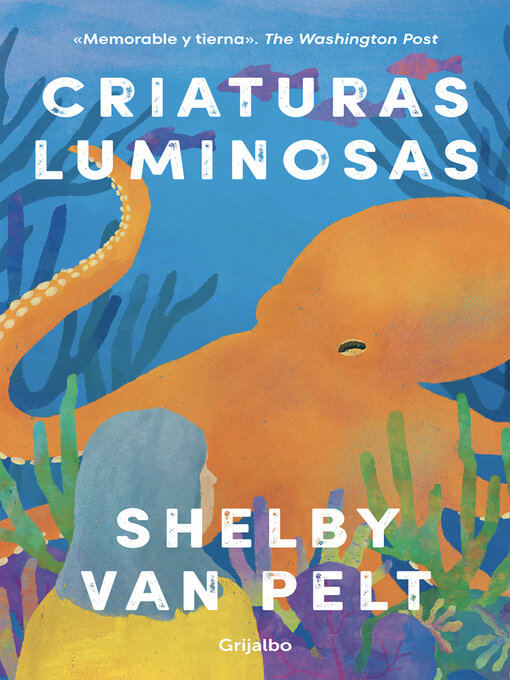 Title details for Criaturas luminosas by Shelby Van Pelt - Available